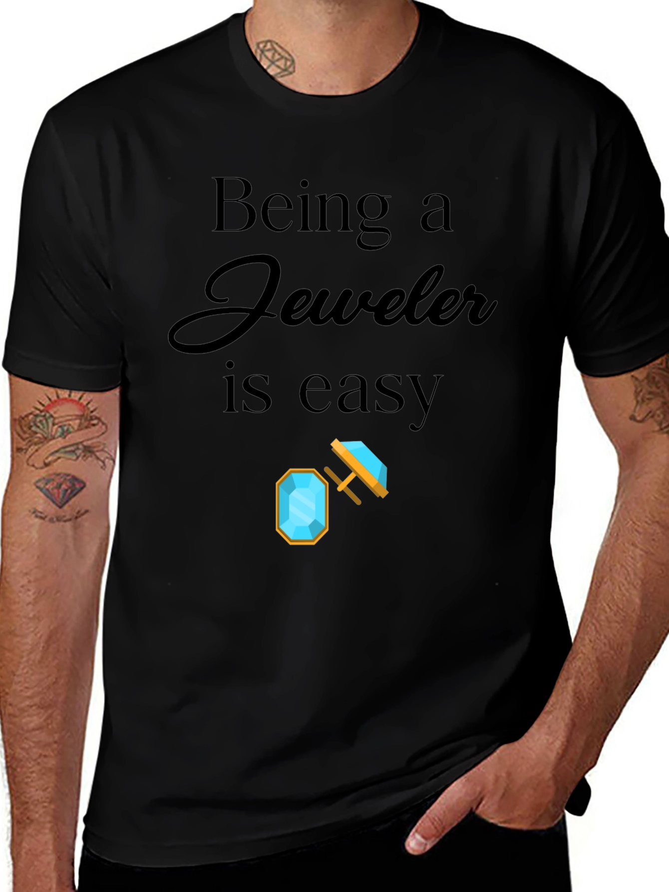 Being a Jeweler is Easy Graphic T-Shirt
