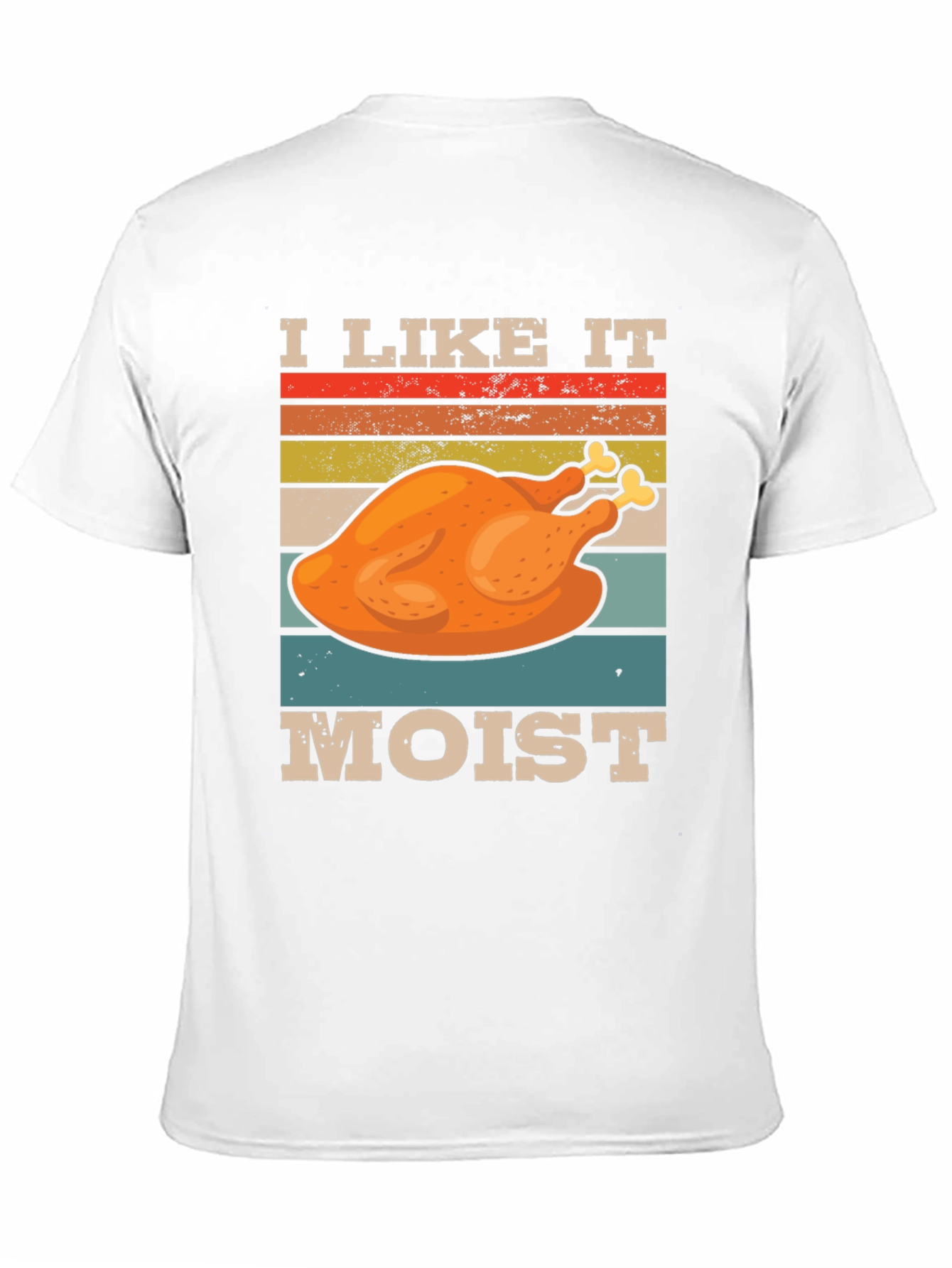 I Like It Moist Thanksgiving T-Shirt