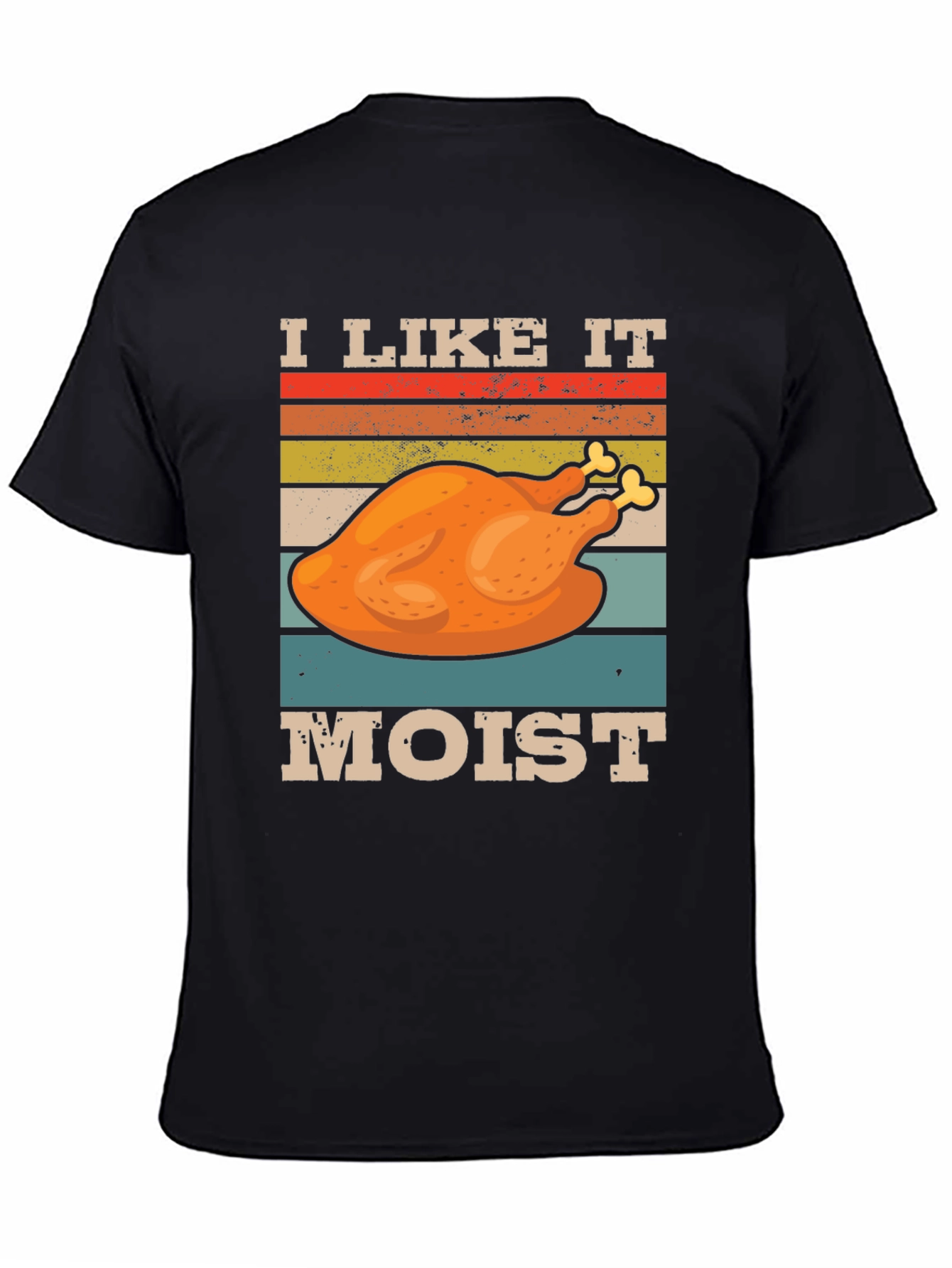 I Like It Moist Thanksgiving T-Shirt