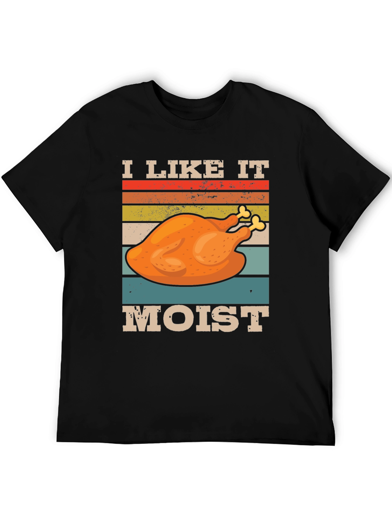 I Like It Moist Thanksgiving T-Shirt