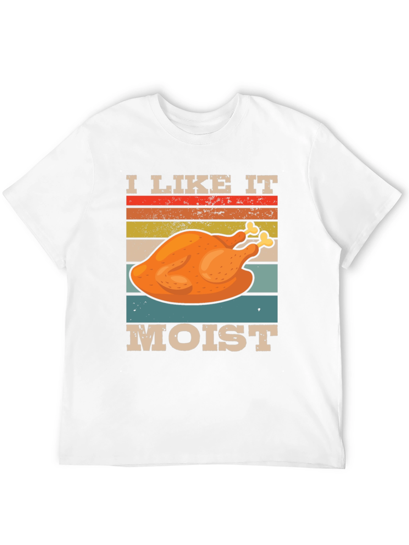 I Like It Moist Thanksgiving T-Shirt