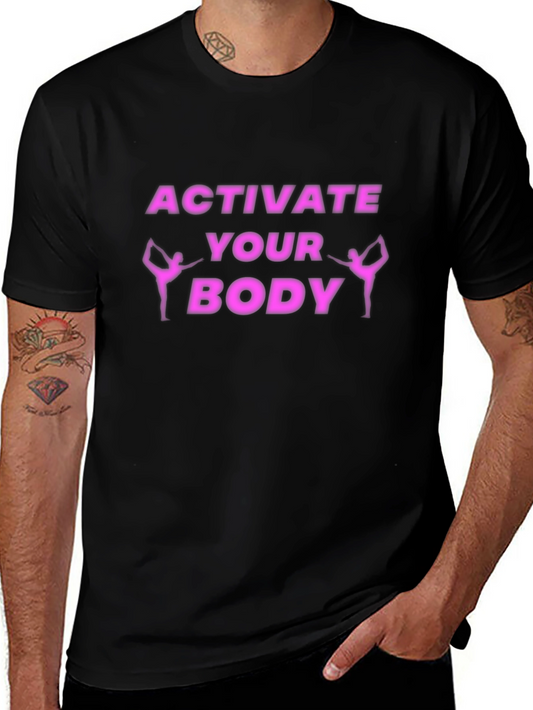 Activate Your Body Graphic Tee - Workout Motivation