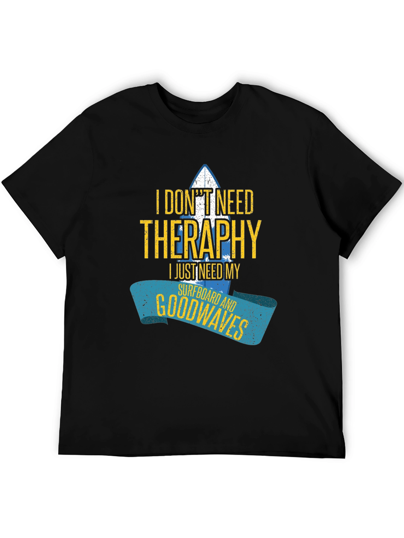 I Dont Need Therapy Surfboard Graphic Tee