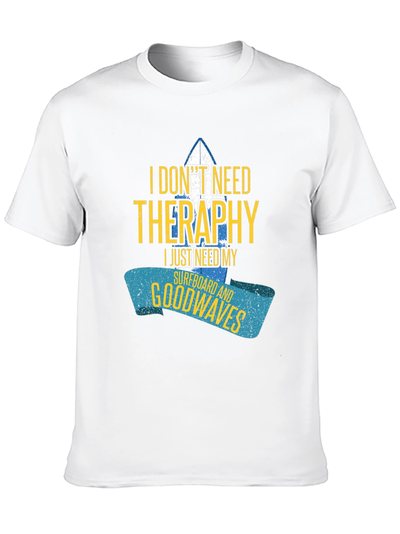 I Dont Need Therapy Surfboard Graphic Tee