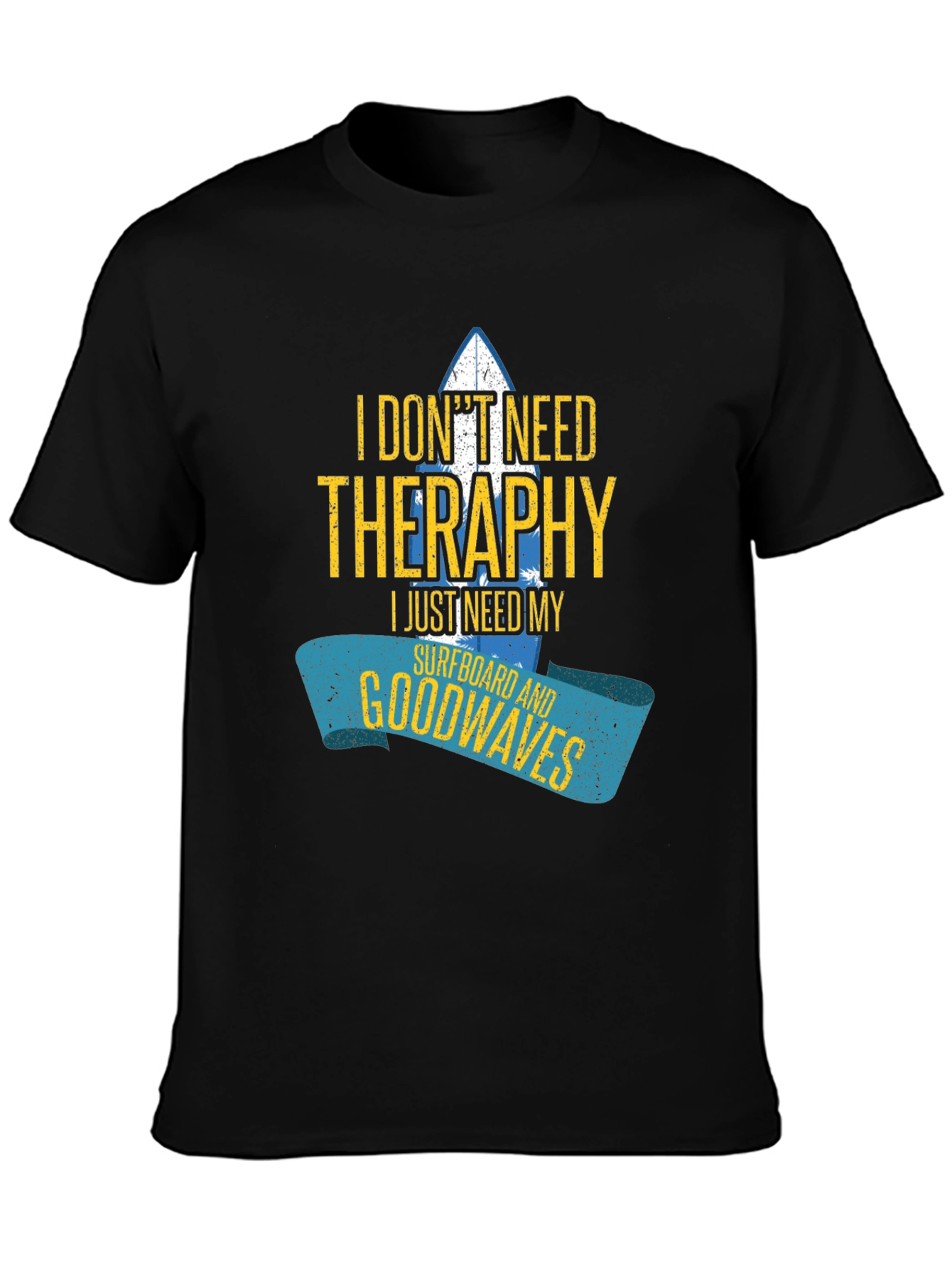 I Dont Need Therapy Surfboard Graphic Tee