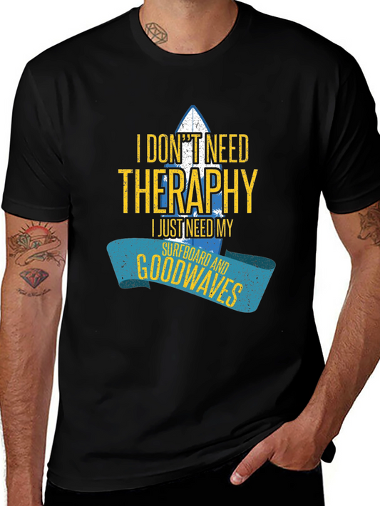 I Dont Need Therapy Surfboard Graphic Tee