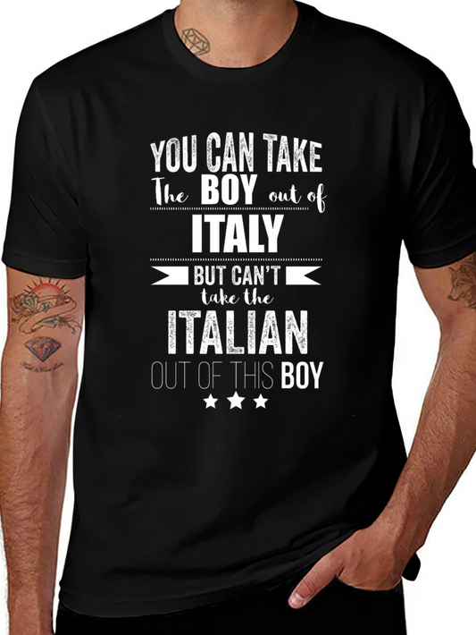 Italian Pride T-Shirt - You Can Take the Boy Out of Italy...