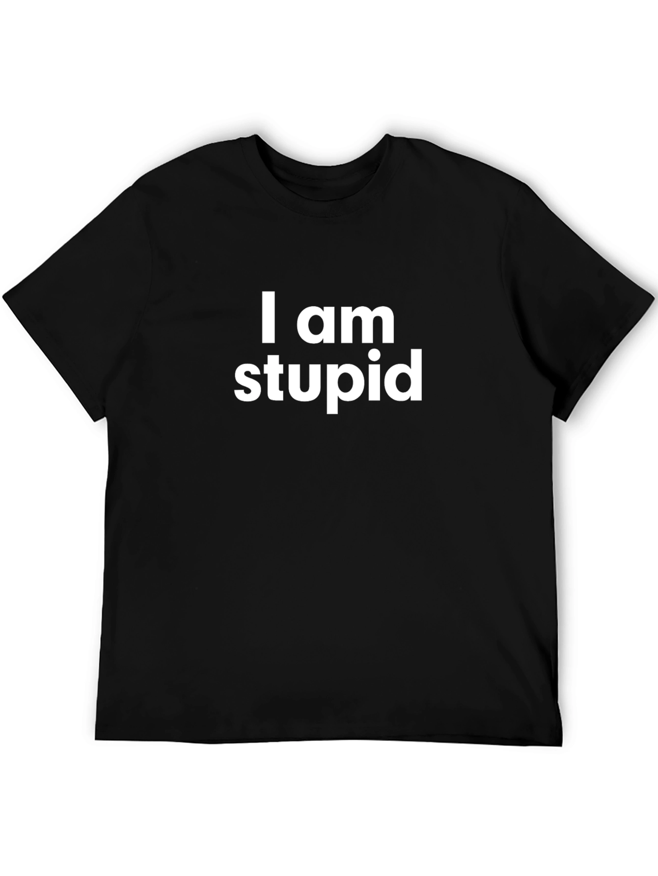 Funny I am stupid Black T-Shirt