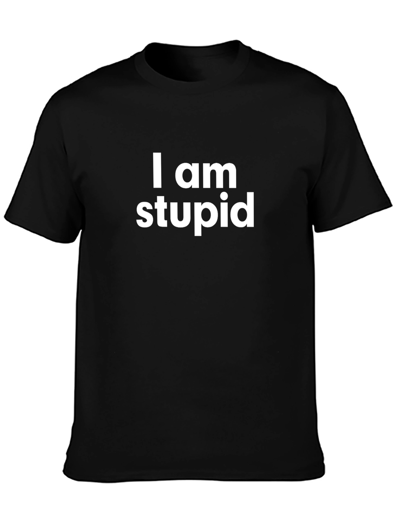 Funny I am stupid Black T-Shirt