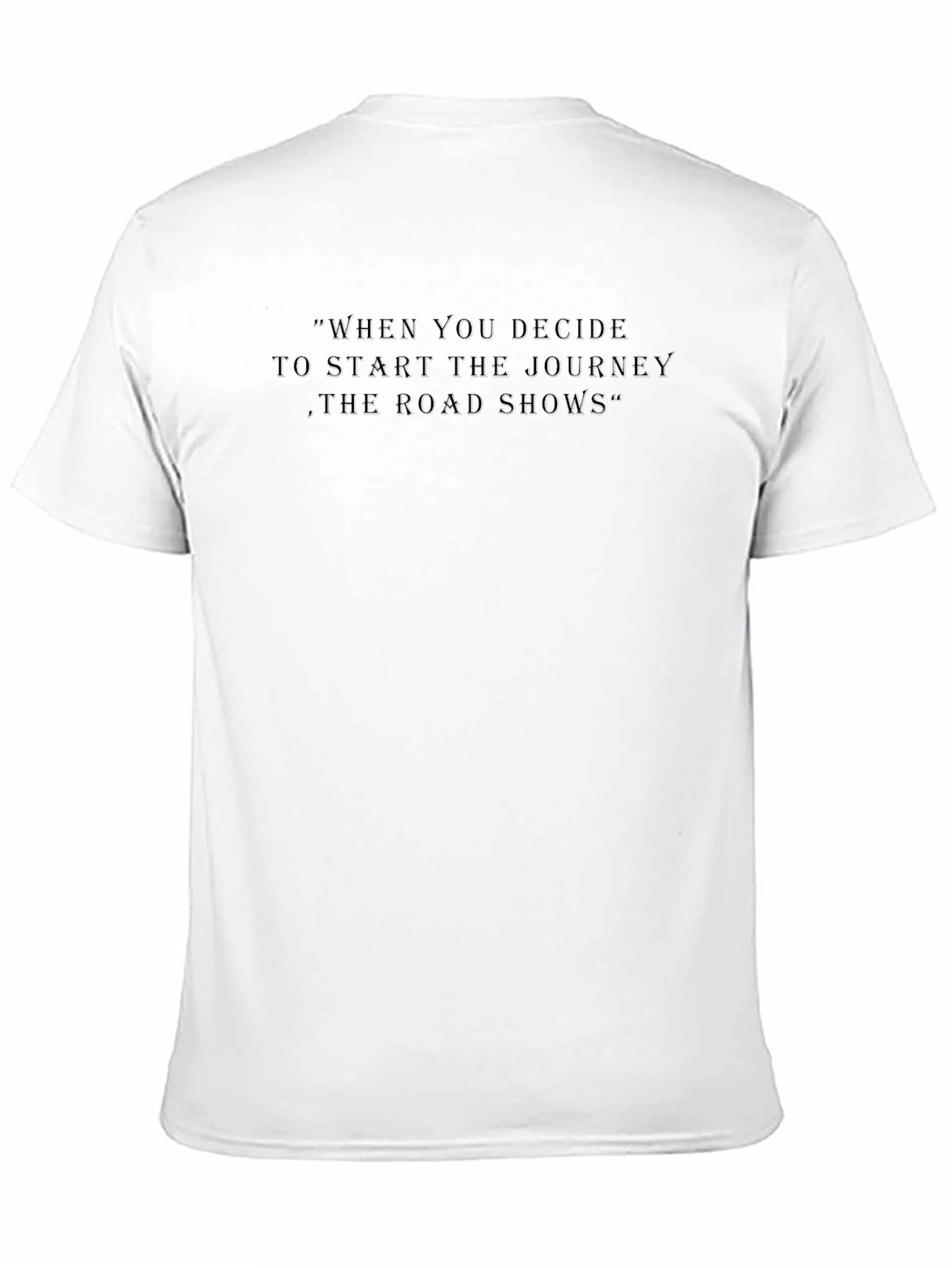 Inspirational Quote T-Shirt - Mens Black Tee