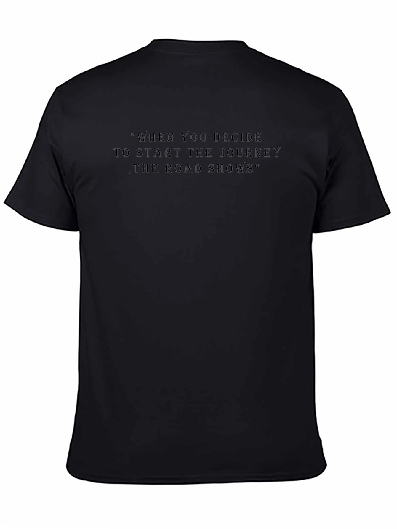 Inspirational Quote T-Shirt - Mens Black Tee