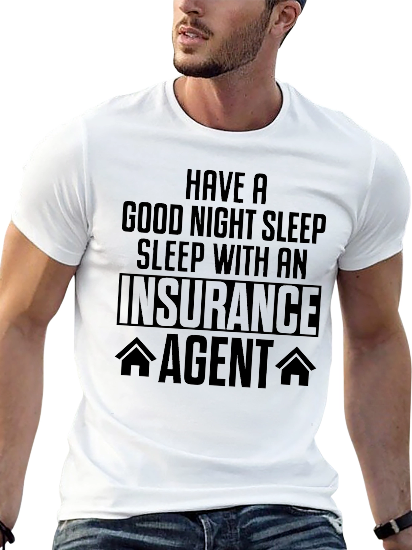 Insurance Agent T-Shirt - Good Night Sleep Funny Tee