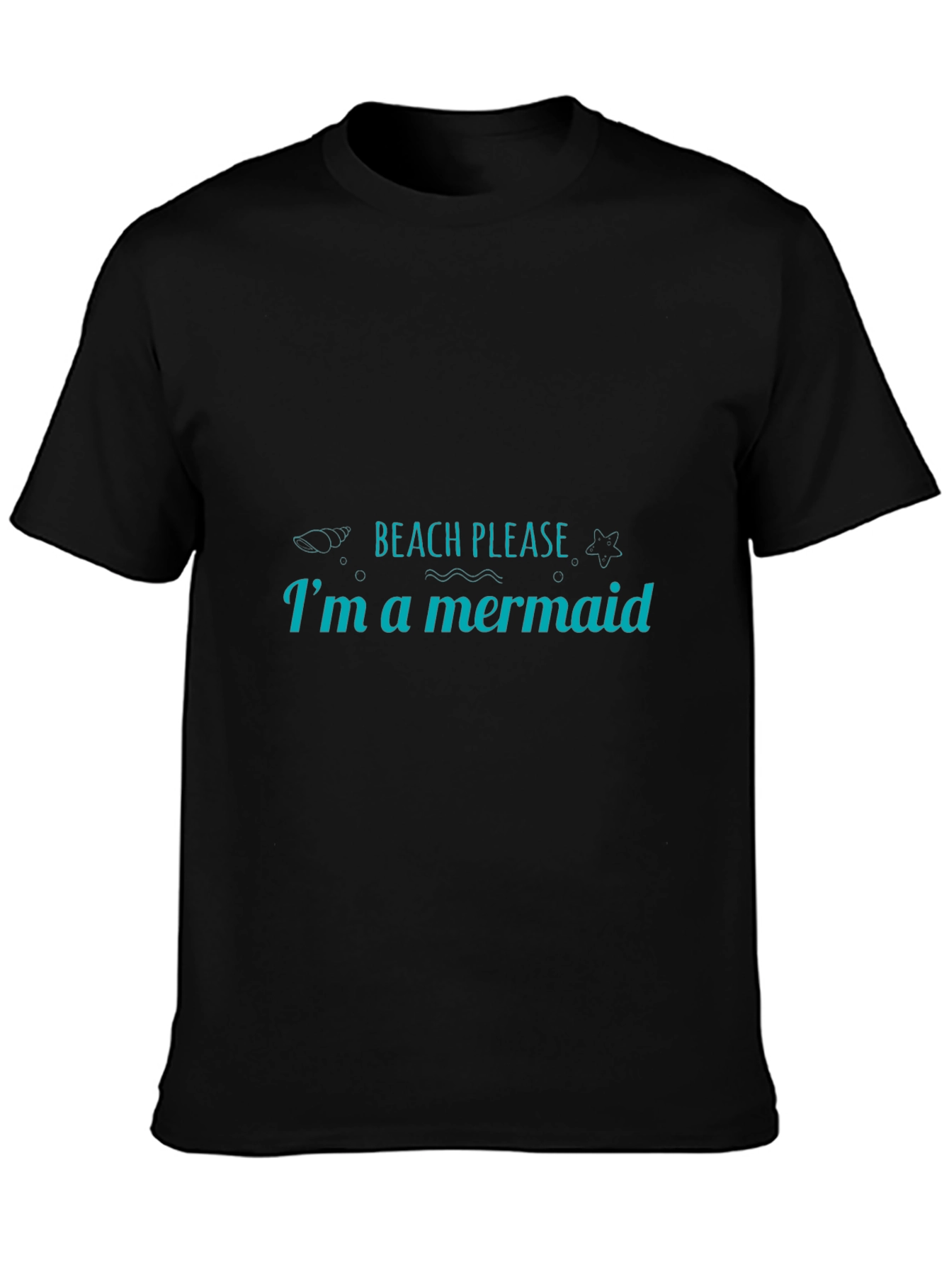 Beach Please Im a Mermaid Graphic Tee