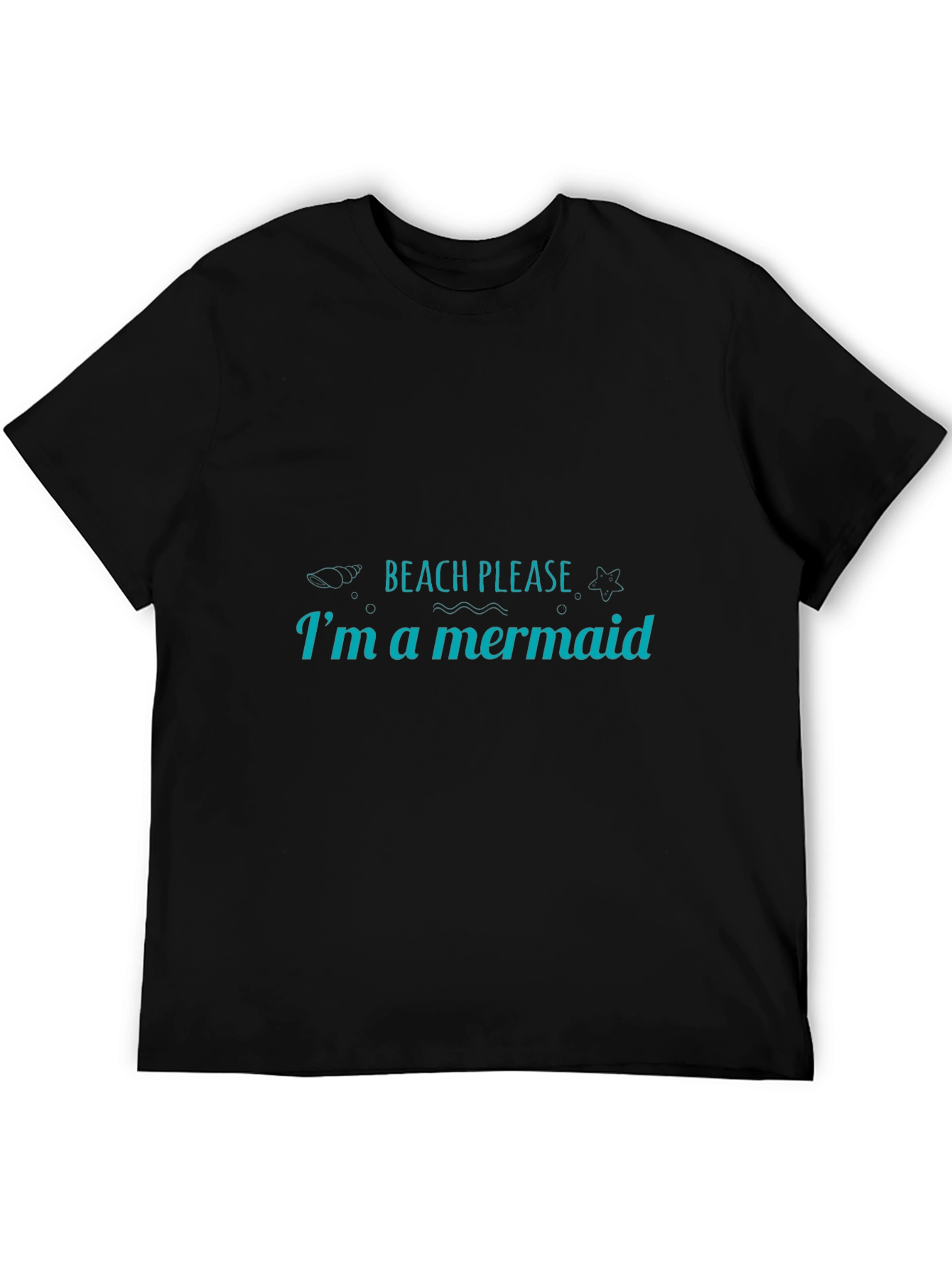Beach Please Im a Mermaid Graphic Tee