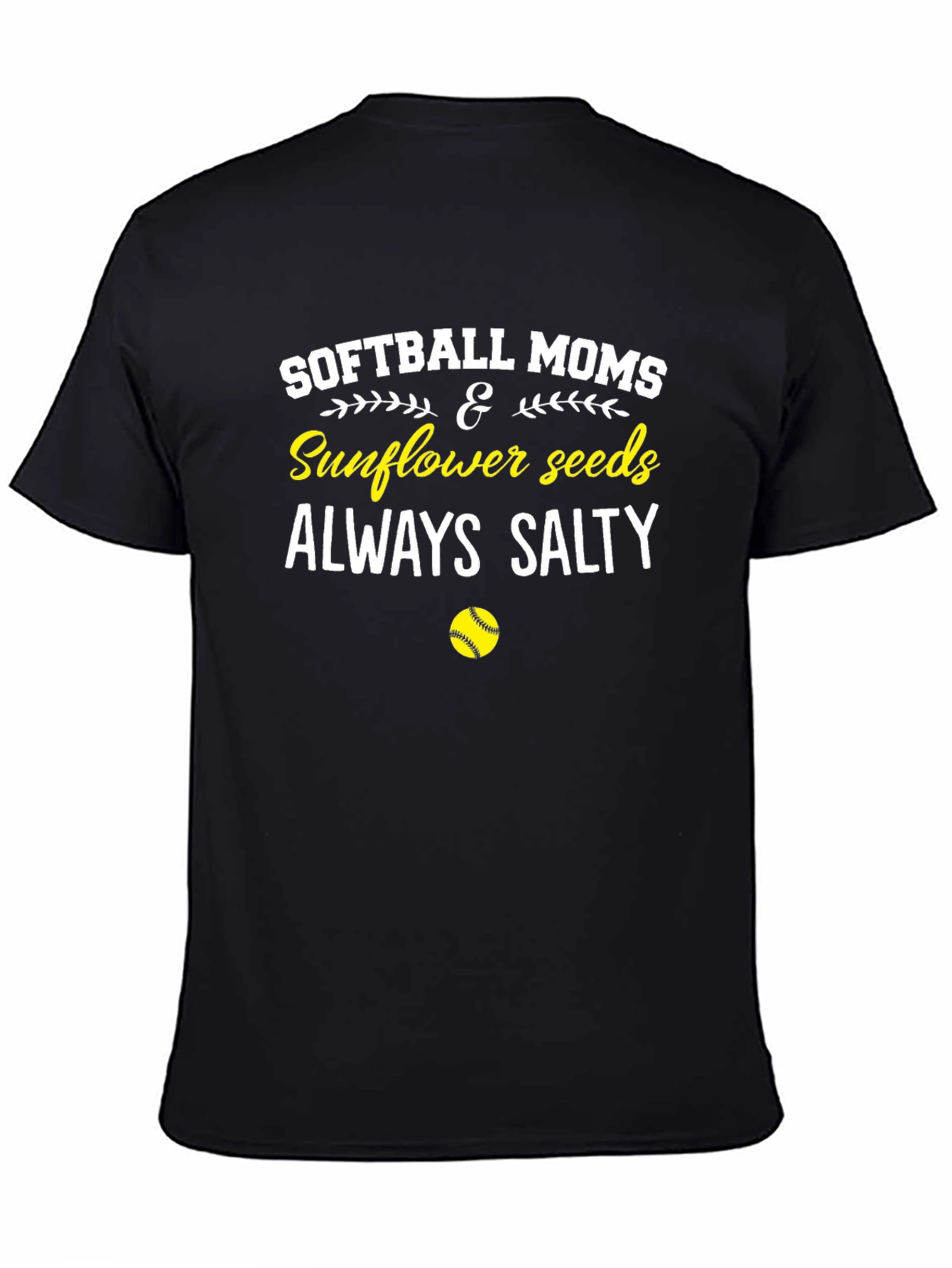 Softball Moms & Sunflower Seeds Always Salty T-Shirt