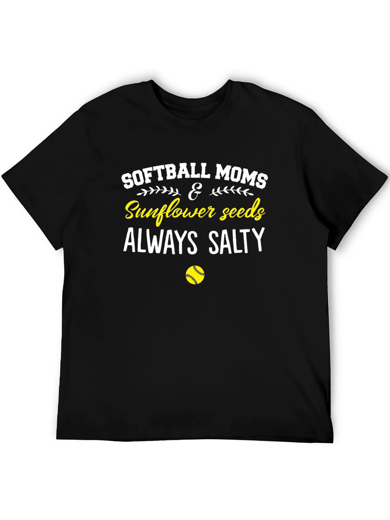Softball Moms & Sunflower Seeds Always Salty T-Shirt
