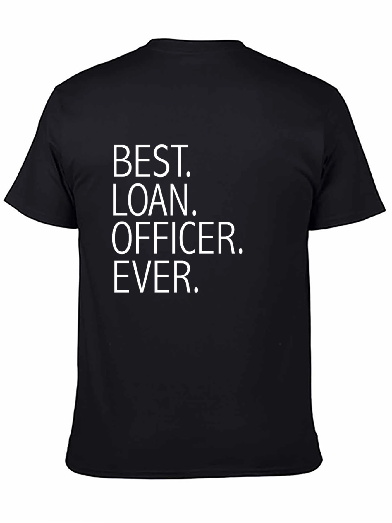 Best Loan Officer Ever Black Graphic T-Shirt