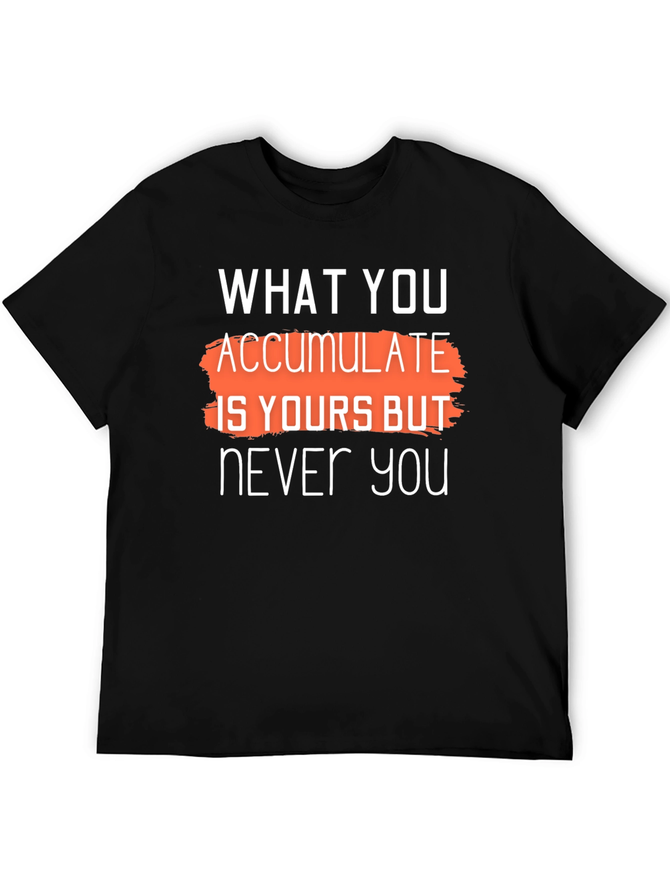 Accumulate is Yours Graphic T-Shirt - Stylish Black Tee