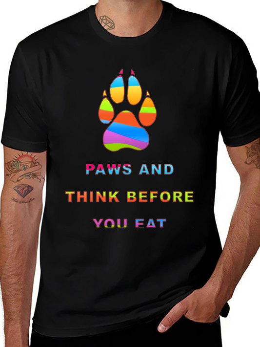 Paws and Think Before You Eat Graphic T-Shirt