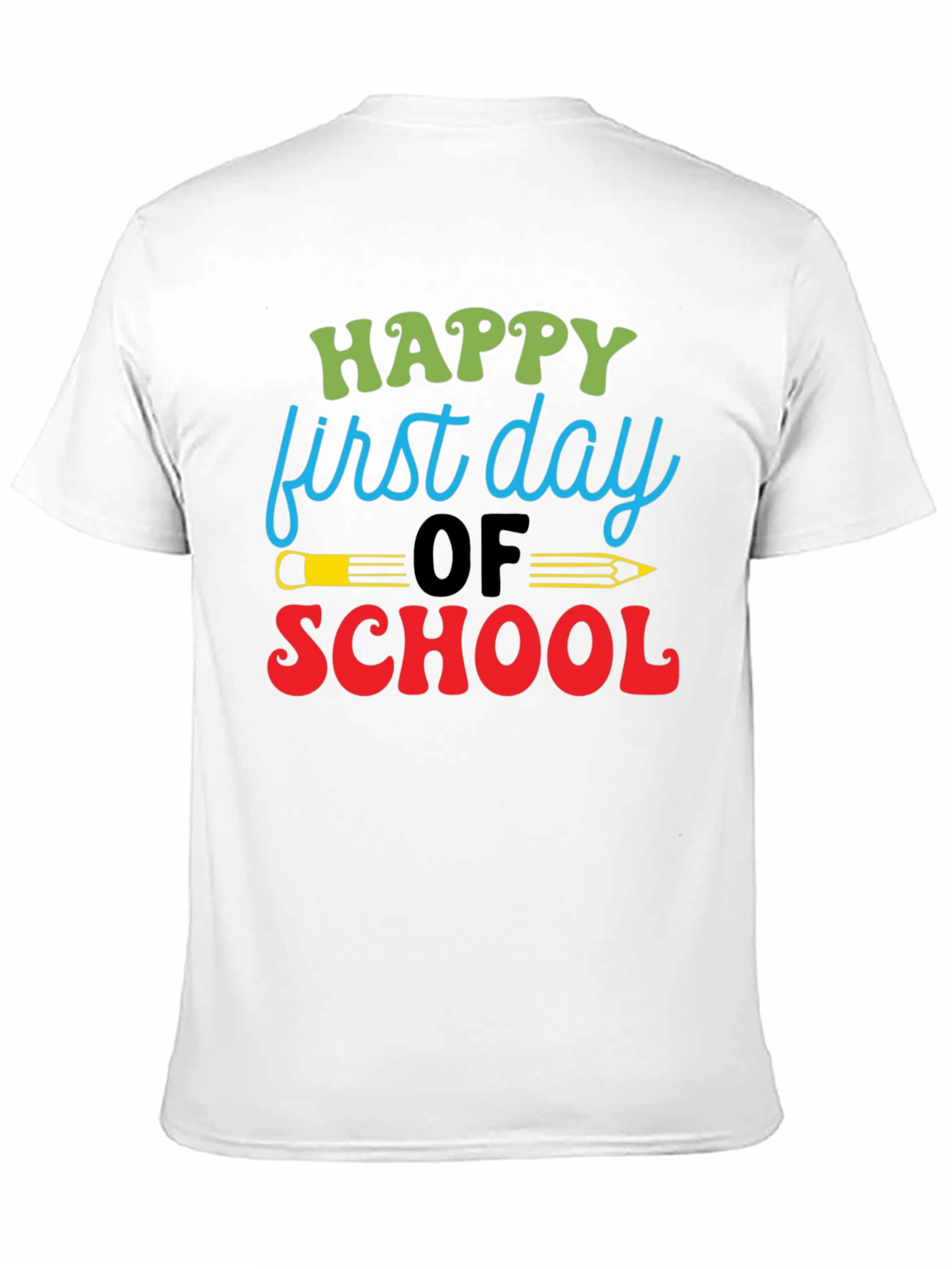 Happy First Day of School T-Shirt