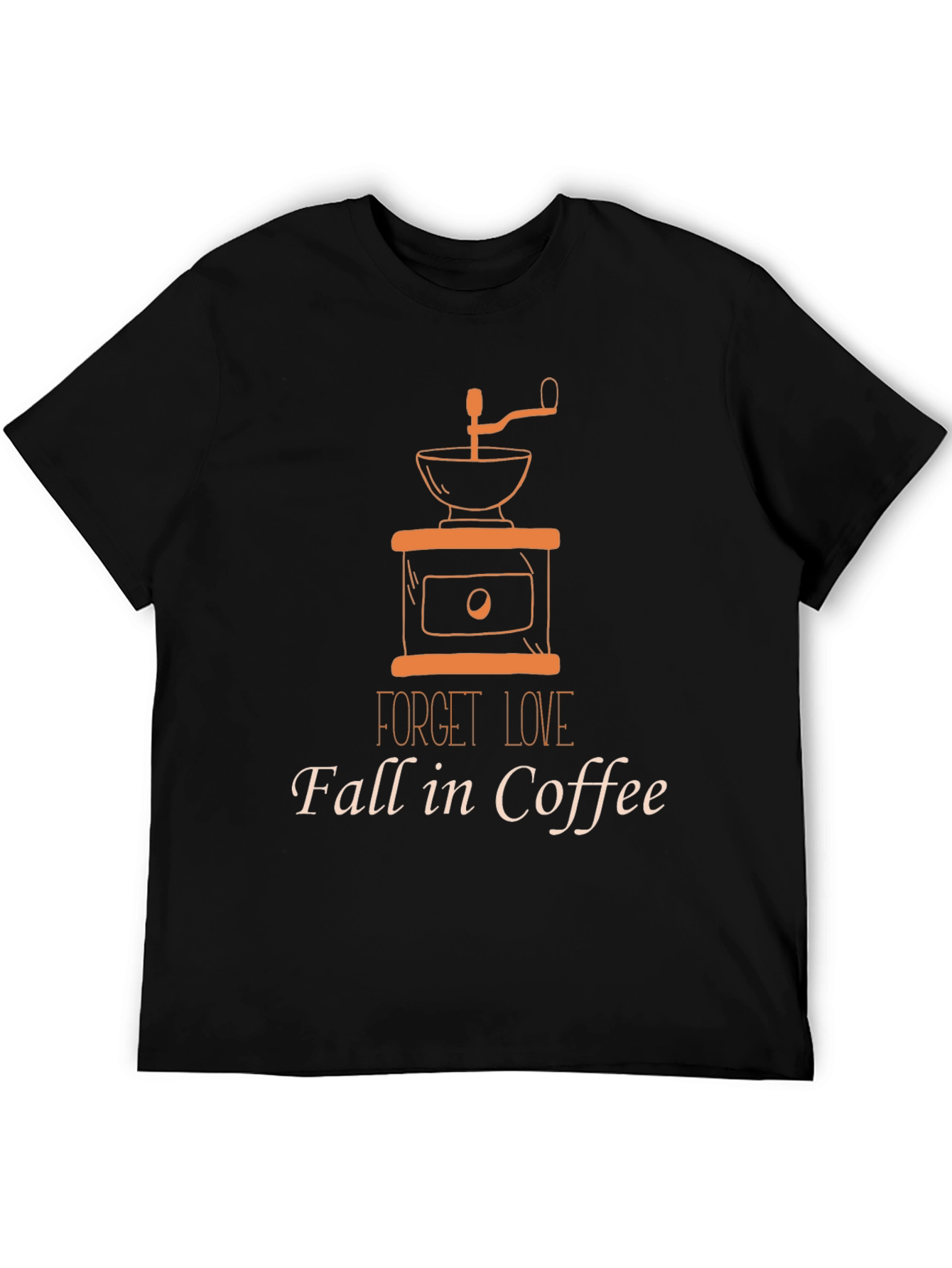 Forget Love Fall in Coffee Black T-Shirt