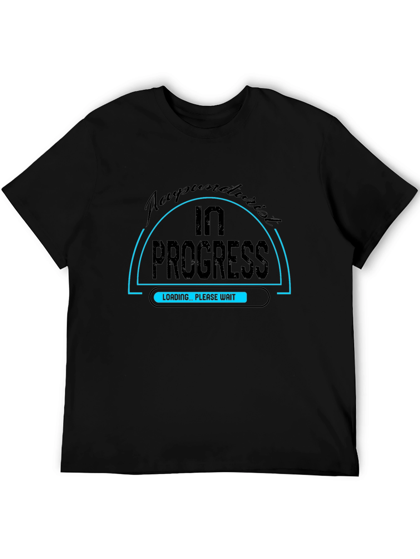 Acupuncturist In Progress Loading T-Shirt