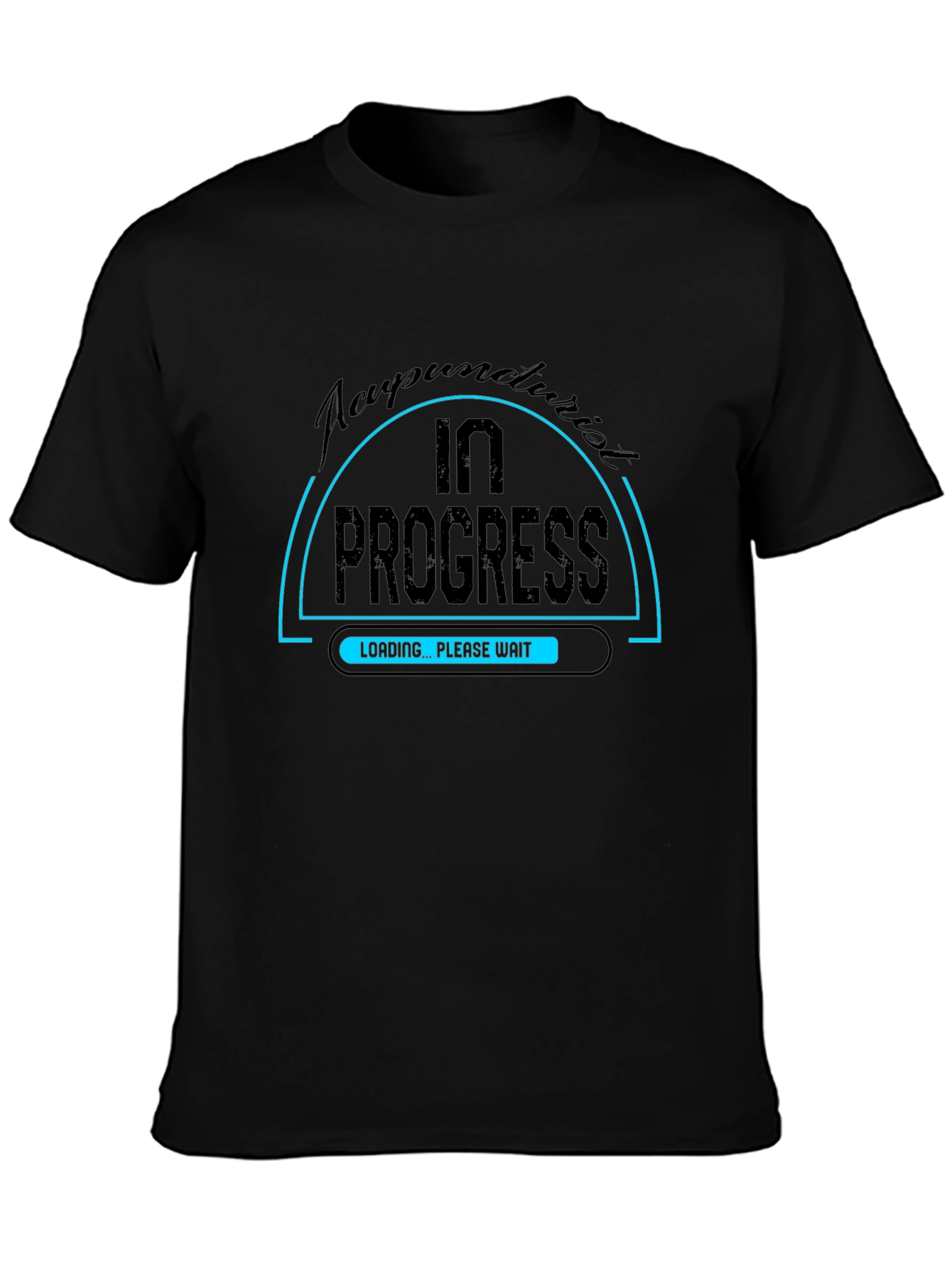 Acupuncturist In Progress Loading T-Shirt