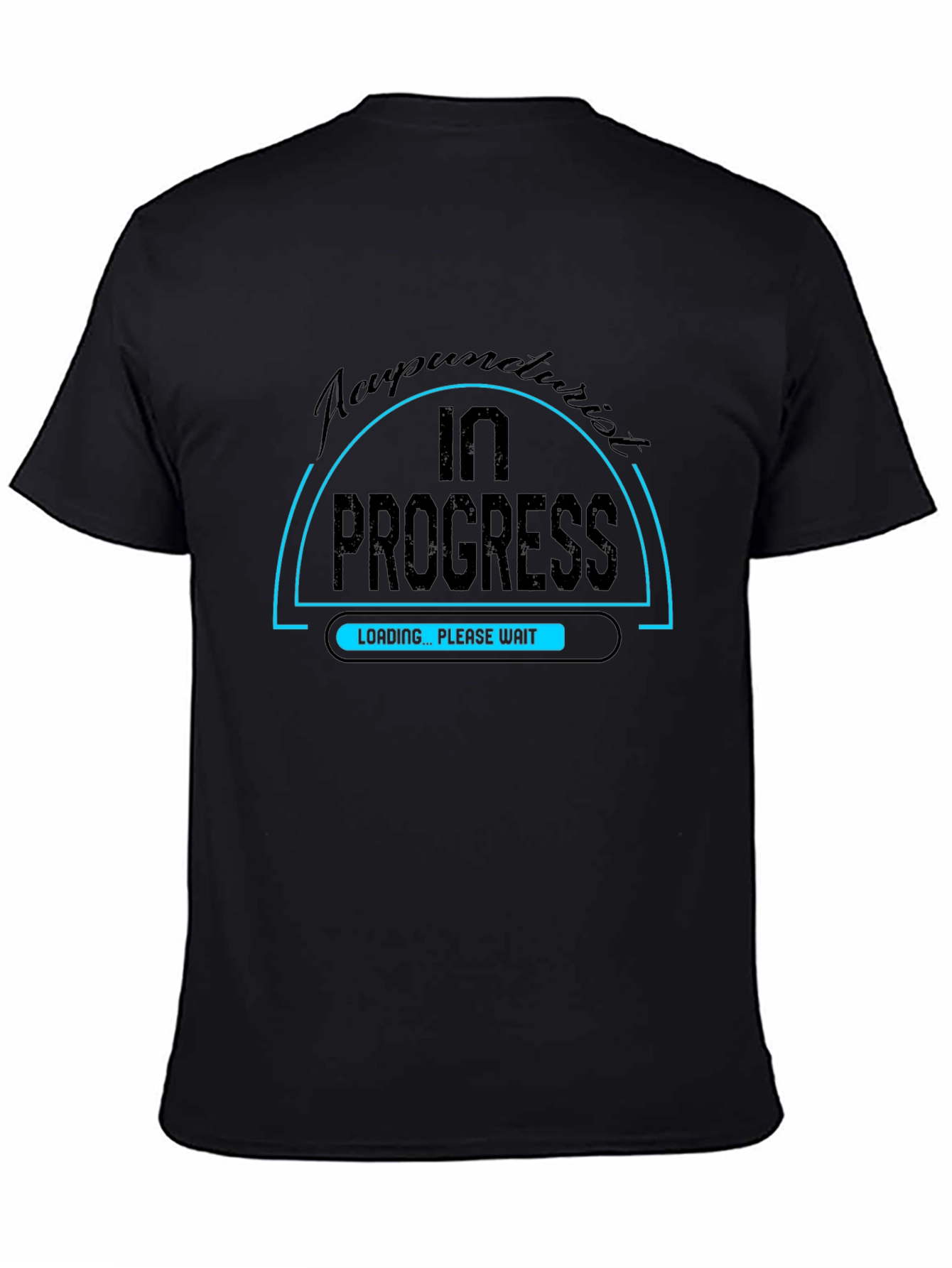 Acupuncturist In Progress Loading T-Shirt