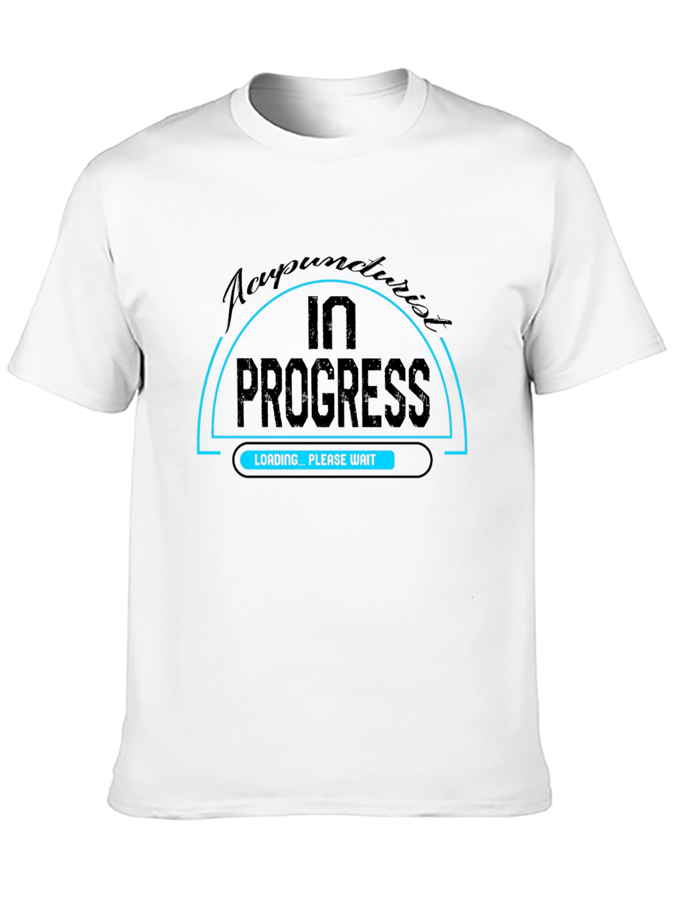 Acupuncturist In Progress Loading T-Shirt