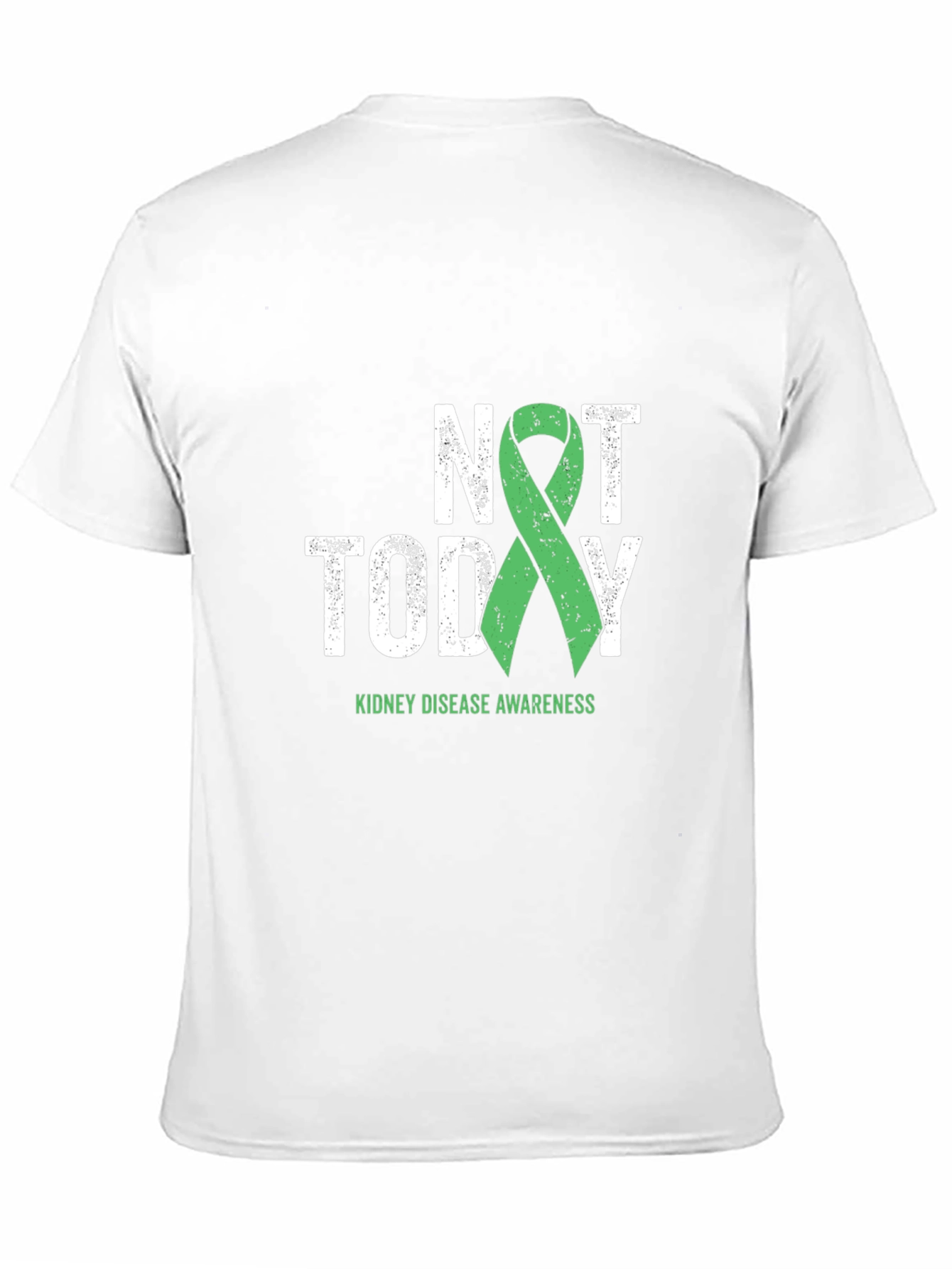 Kidney Disease Awareness T-Shirt - Not Today