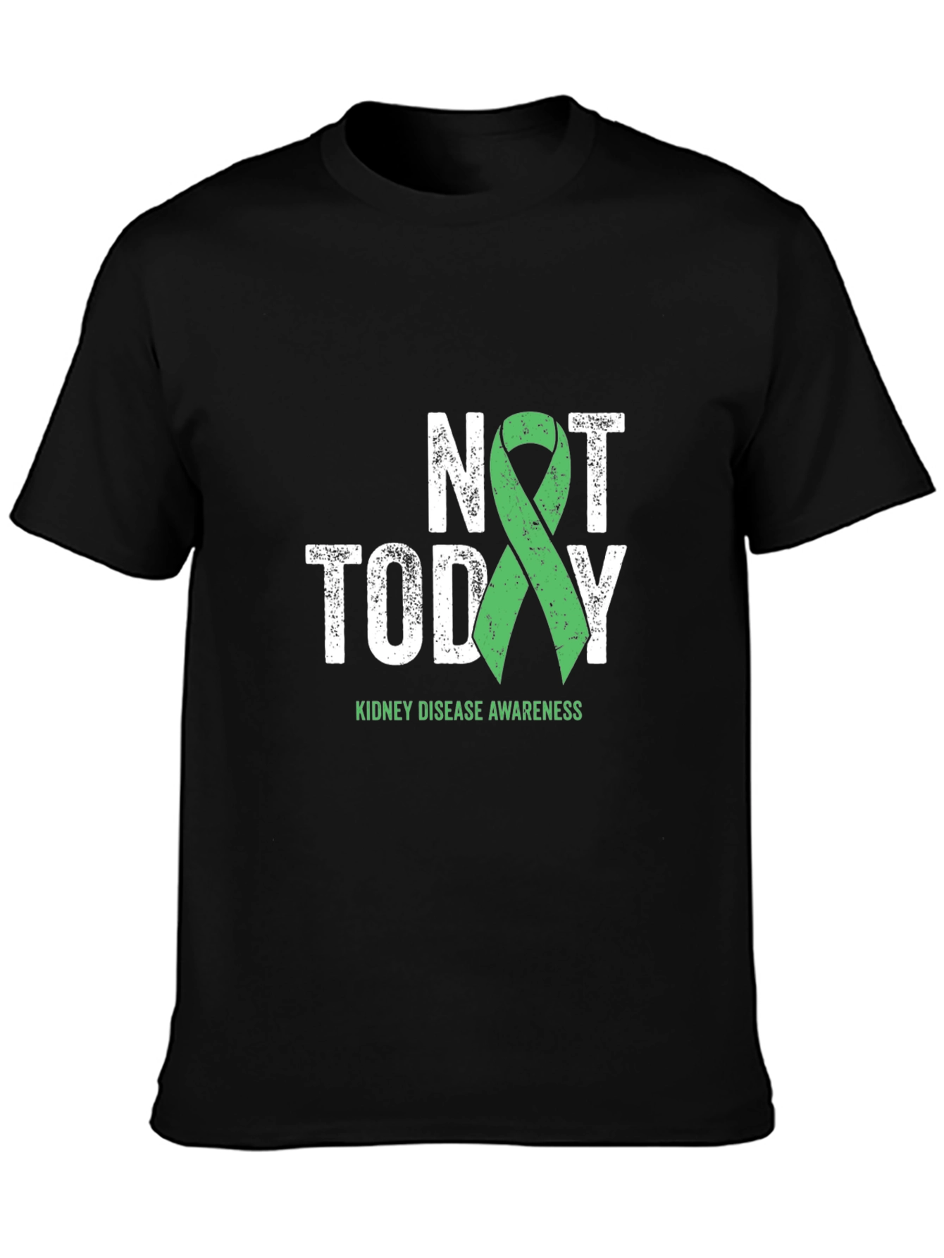 Kidney Disease Awareness T-Shirt - Not Today