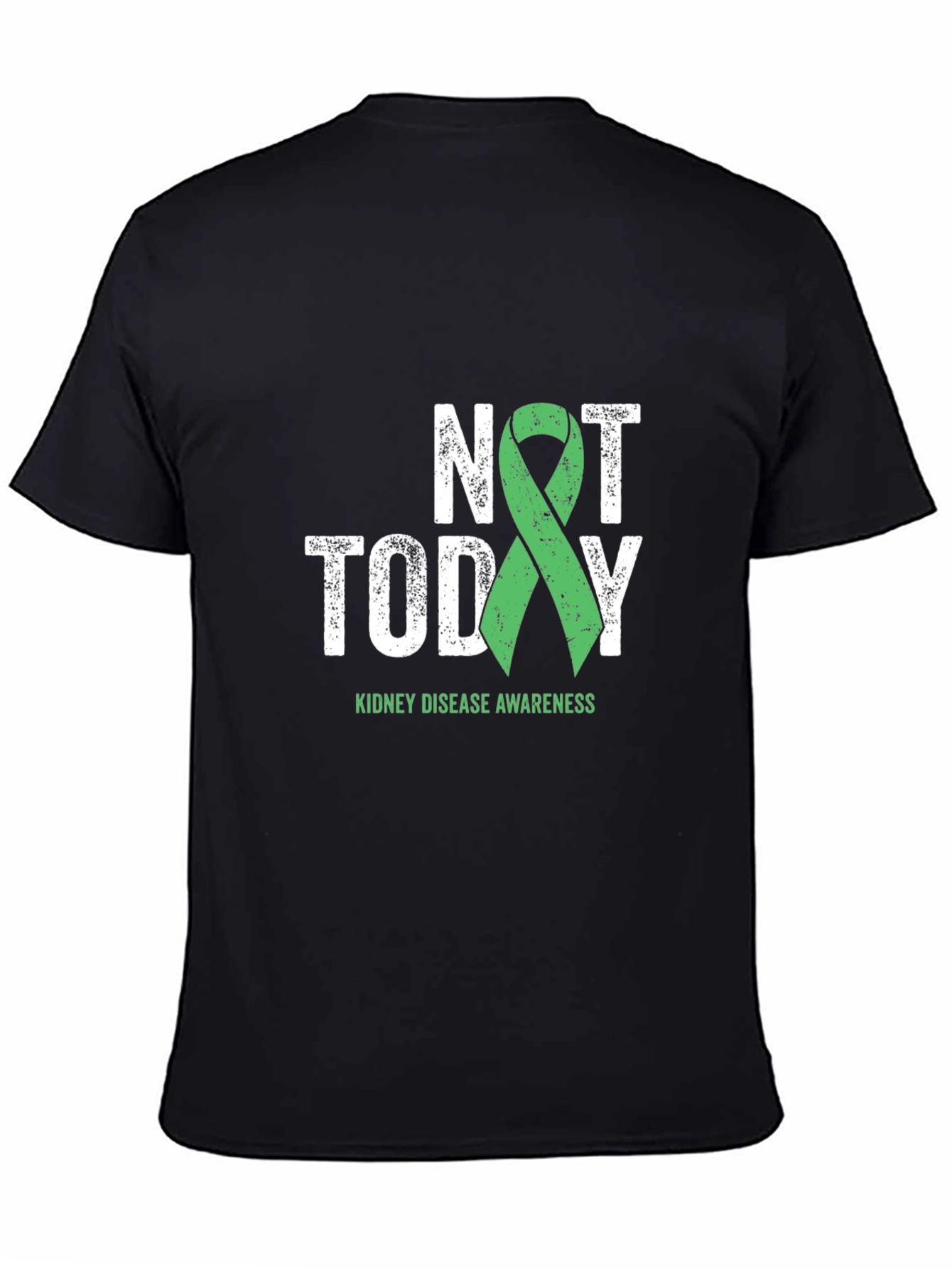 Kidney Disease Awareness T-Shirt - Not Today