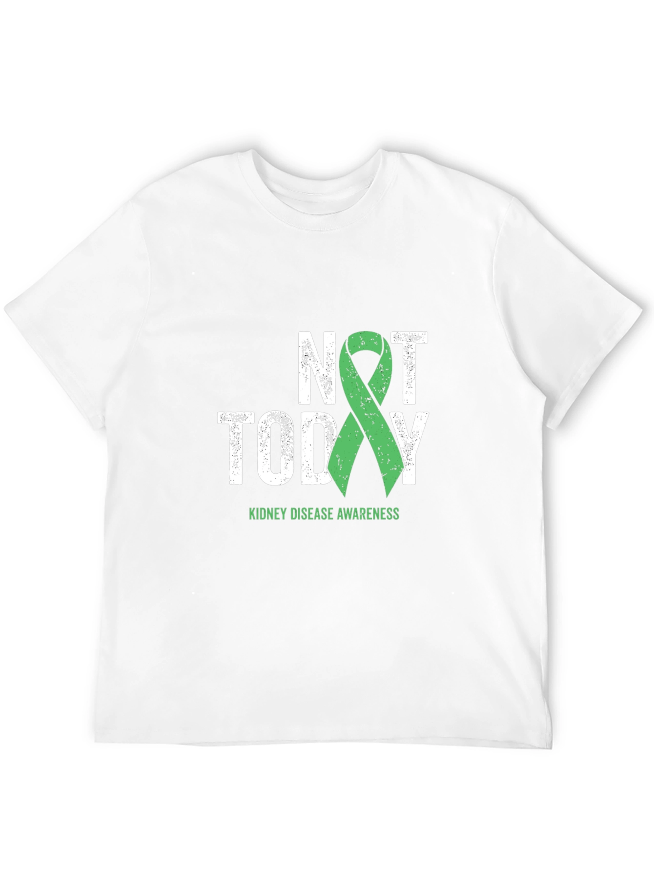 Kidney Disease Awareness T-Shirt - Not Today