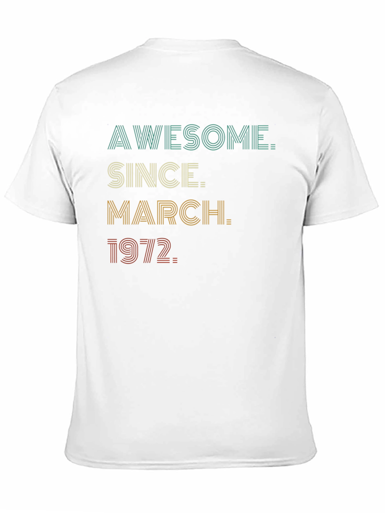 Awesome Since March 1972 Birthday T-Shirt