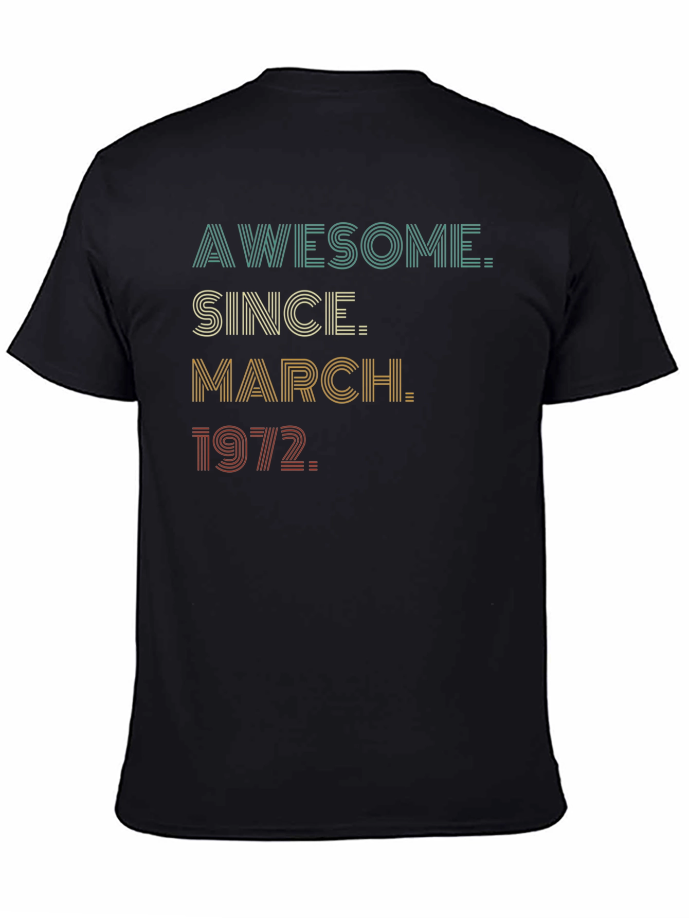 Awesome Since March 1972 Birthday T-Shirt