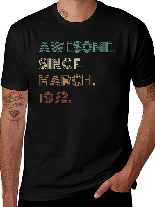 Awesome Since March 1972 Birthday T-Shirt