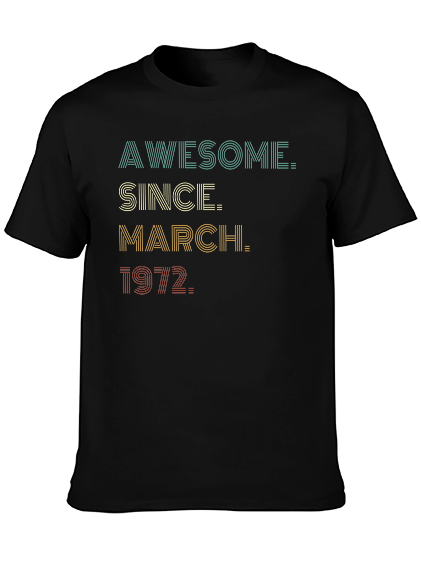 Awesome Since March 1972 Birthday T-Shirt