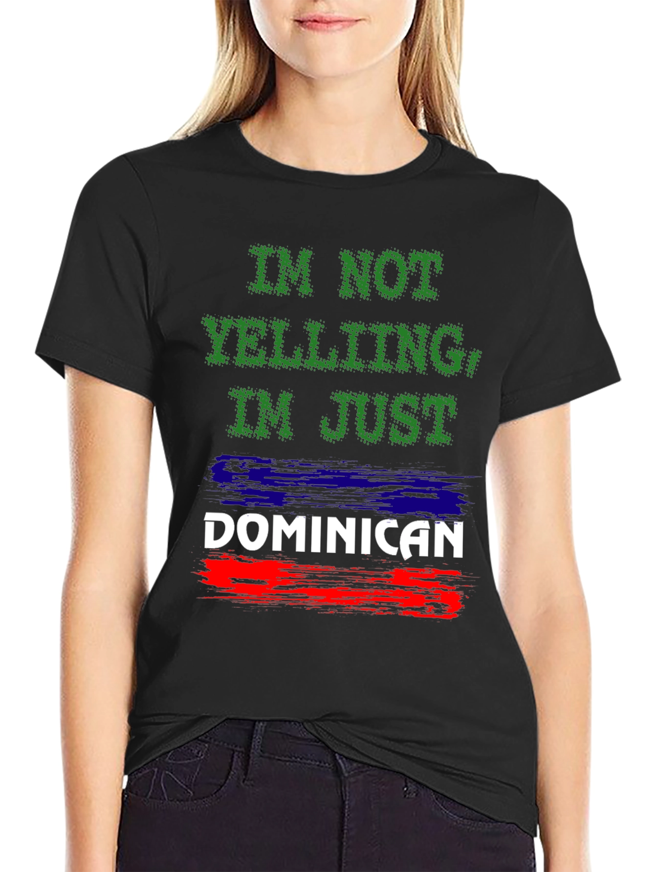 Dominican Pride T-Shirt: Im Not Yelling!