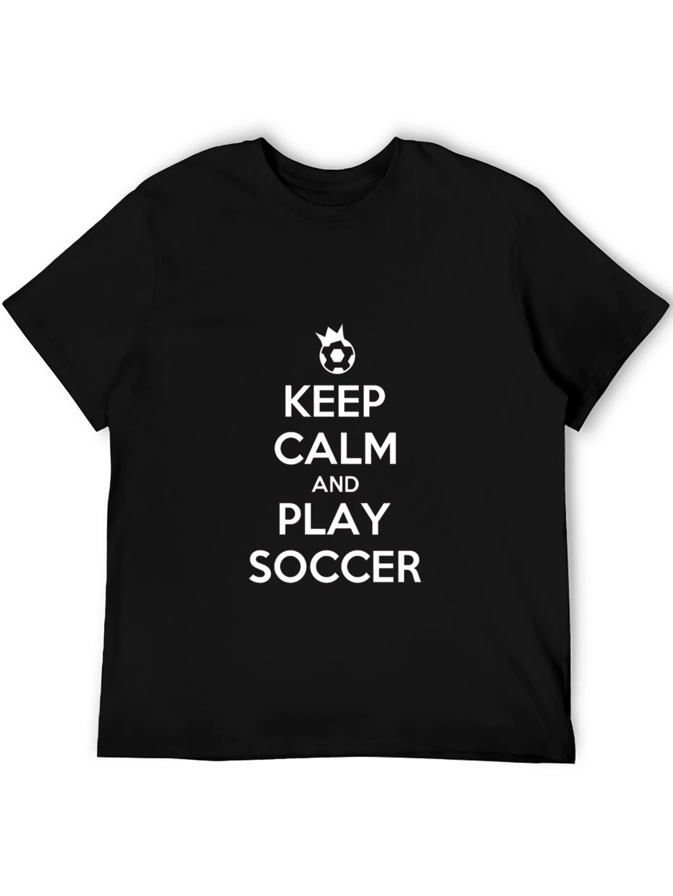 Keep Calm and Play Soccer T-Shirt