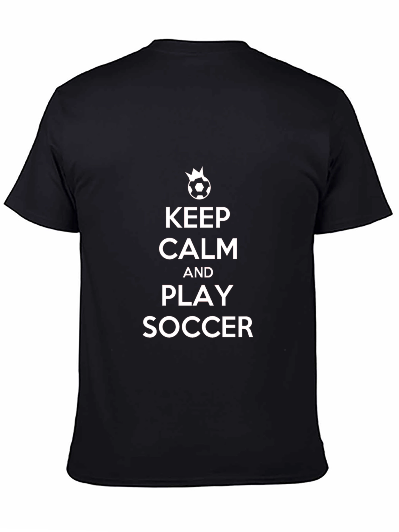 Keep Calm and Play Soccer T-Shirt
