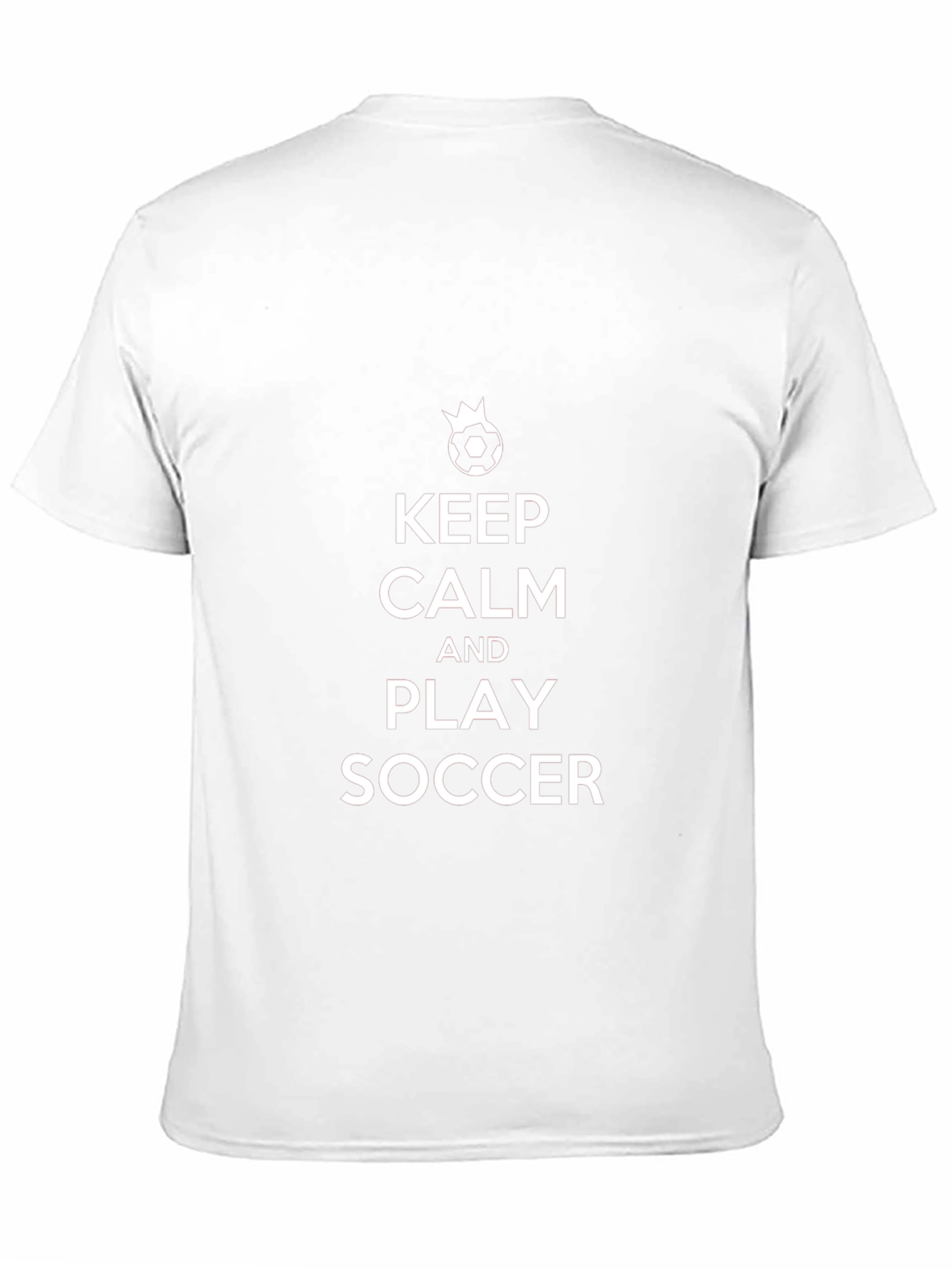 Keep Calm and Play Soccer T-Shirt