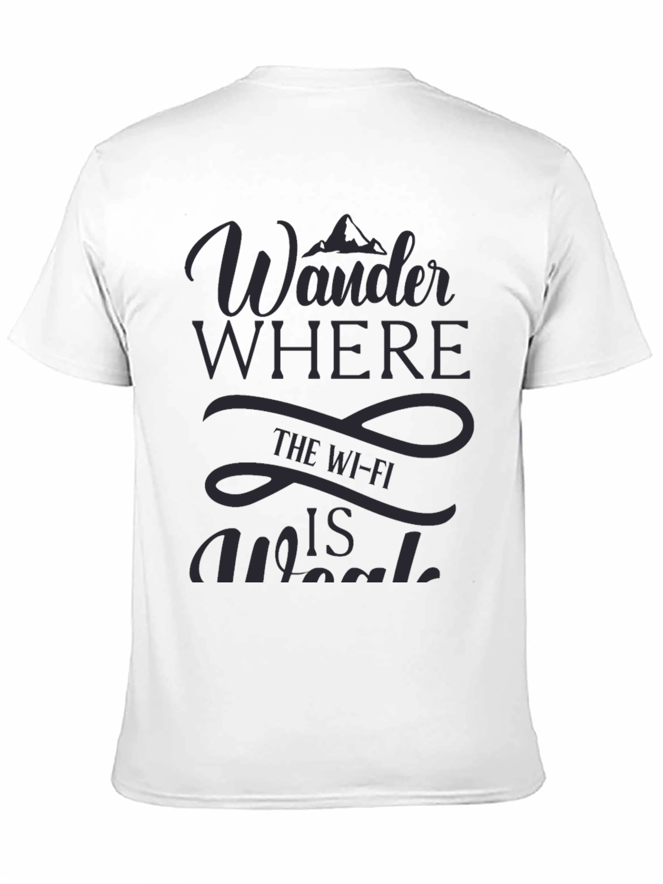Wander Where Wi-Fi is Weak Graphic T-Shirt