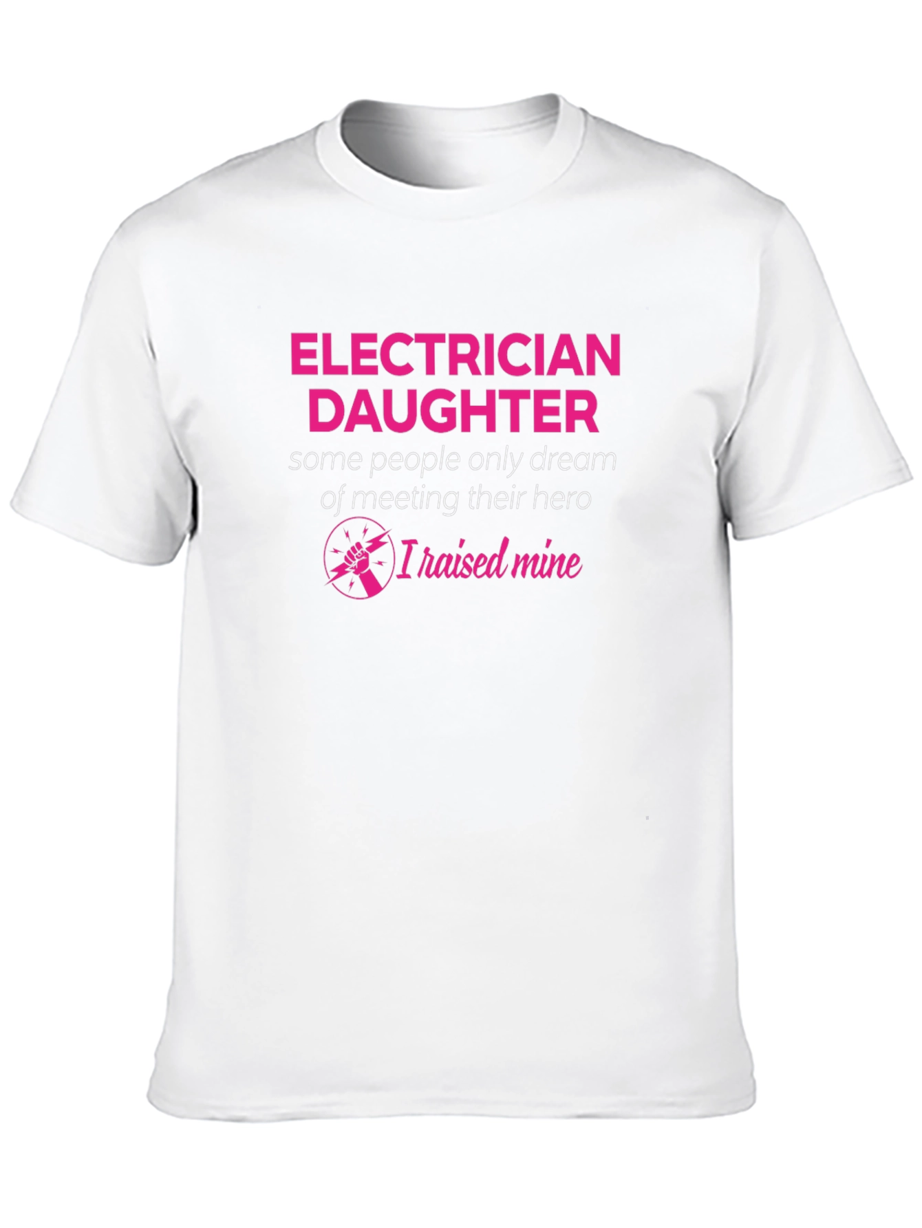 Electrician Daughter Hero T-Shirt Gift for Dad