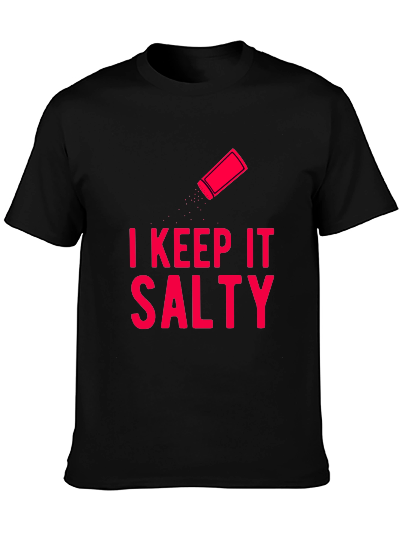 I Keep It Salty Graphic T-Shirt