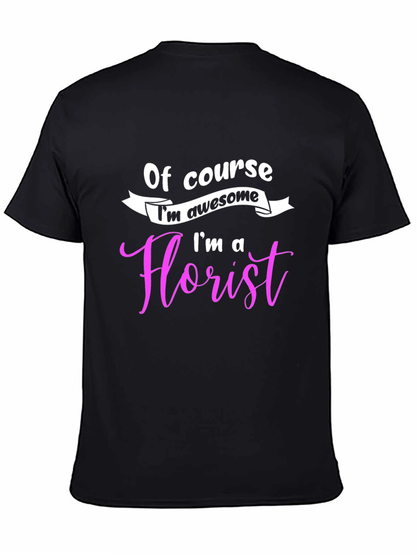 Florist Awesome T-Shirt - Job Pride Tee