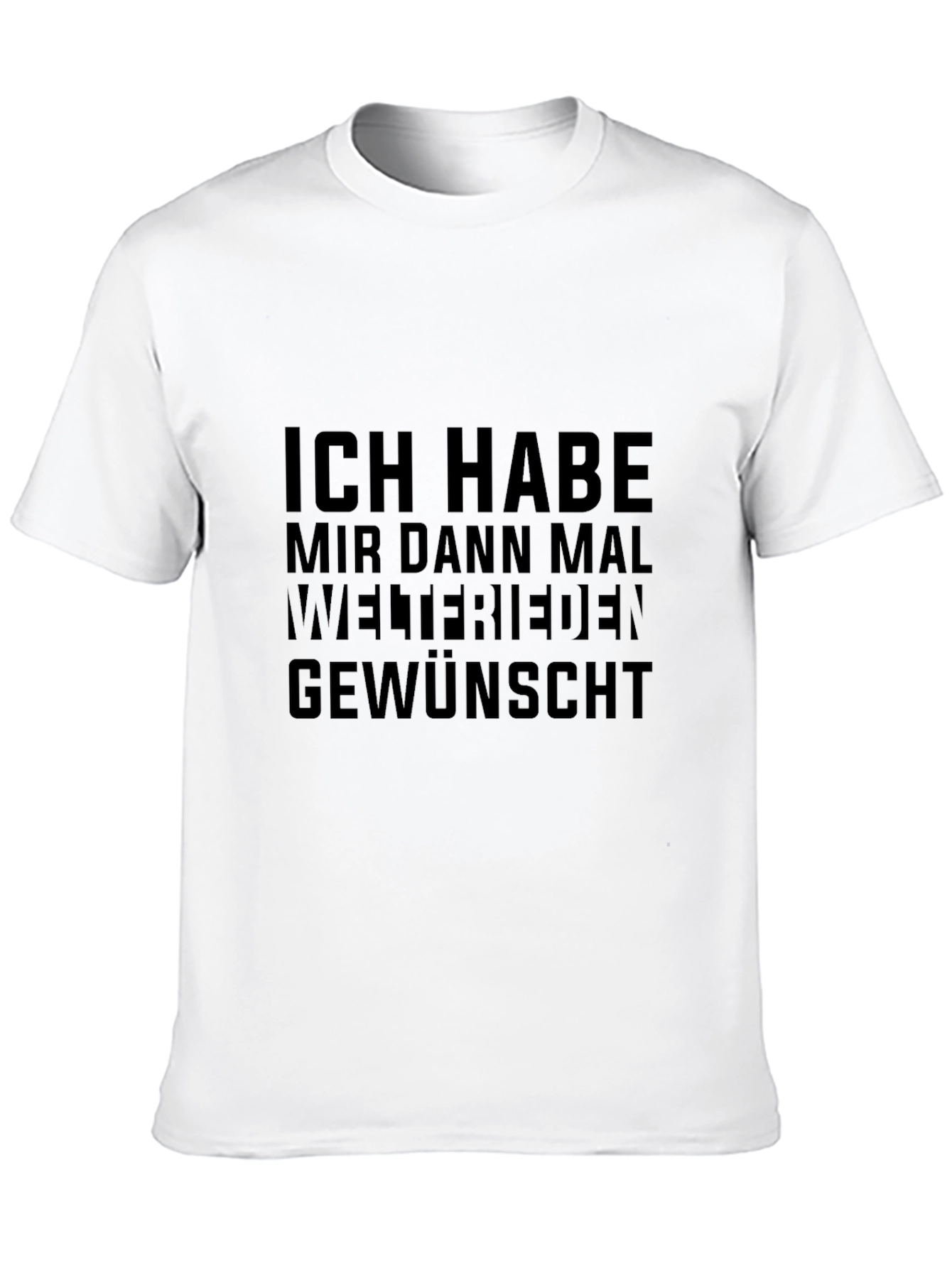 Ich Habe Welterieden Gewünscht Black T-Shirt