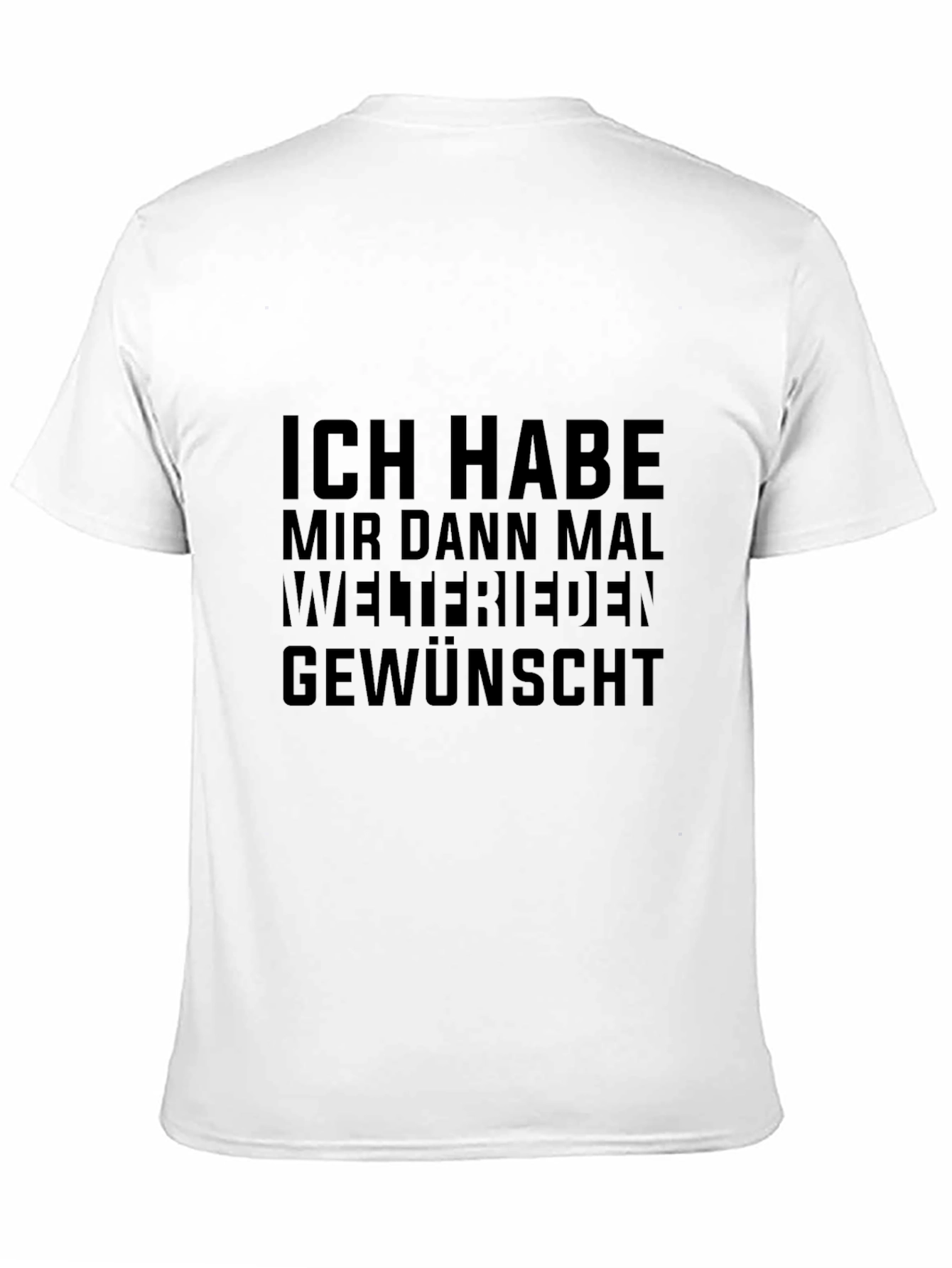 Ich Habe Welterieden Gewünscht Black T-Shirt