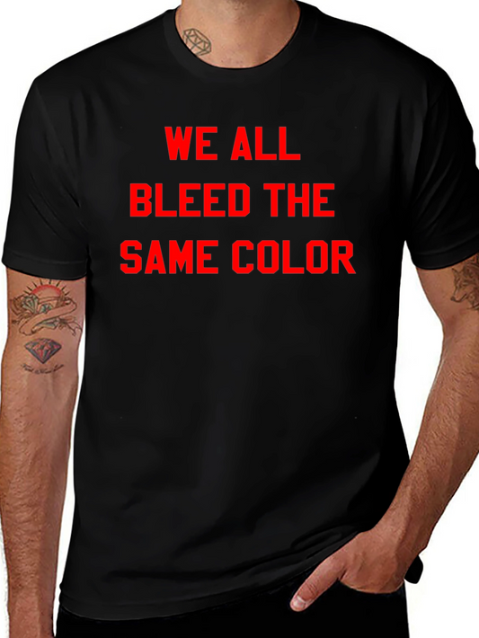 Equality T-Shirt - We All Bleed the Same Color