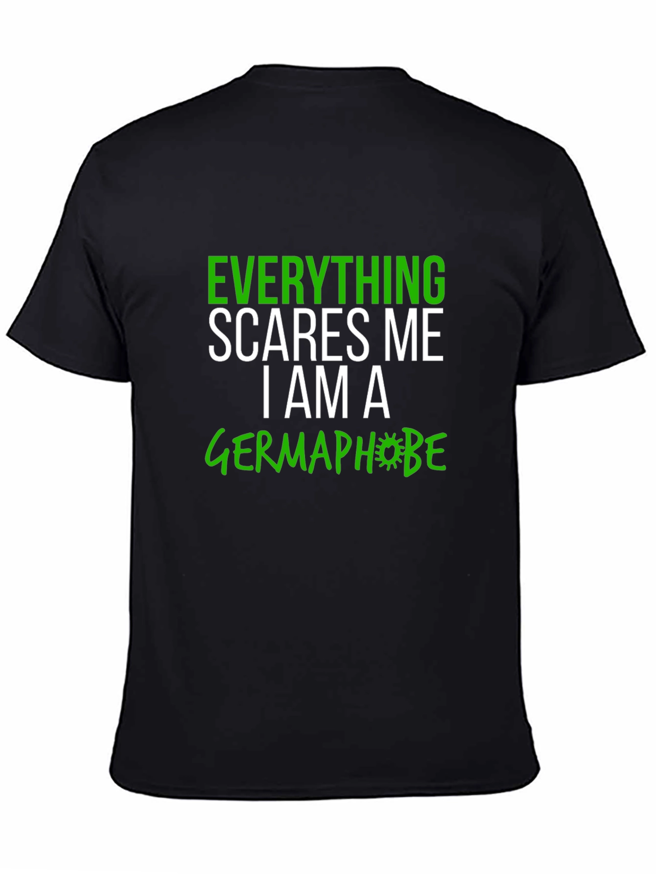Everything Scares Me Germaphobe Graphic Tee