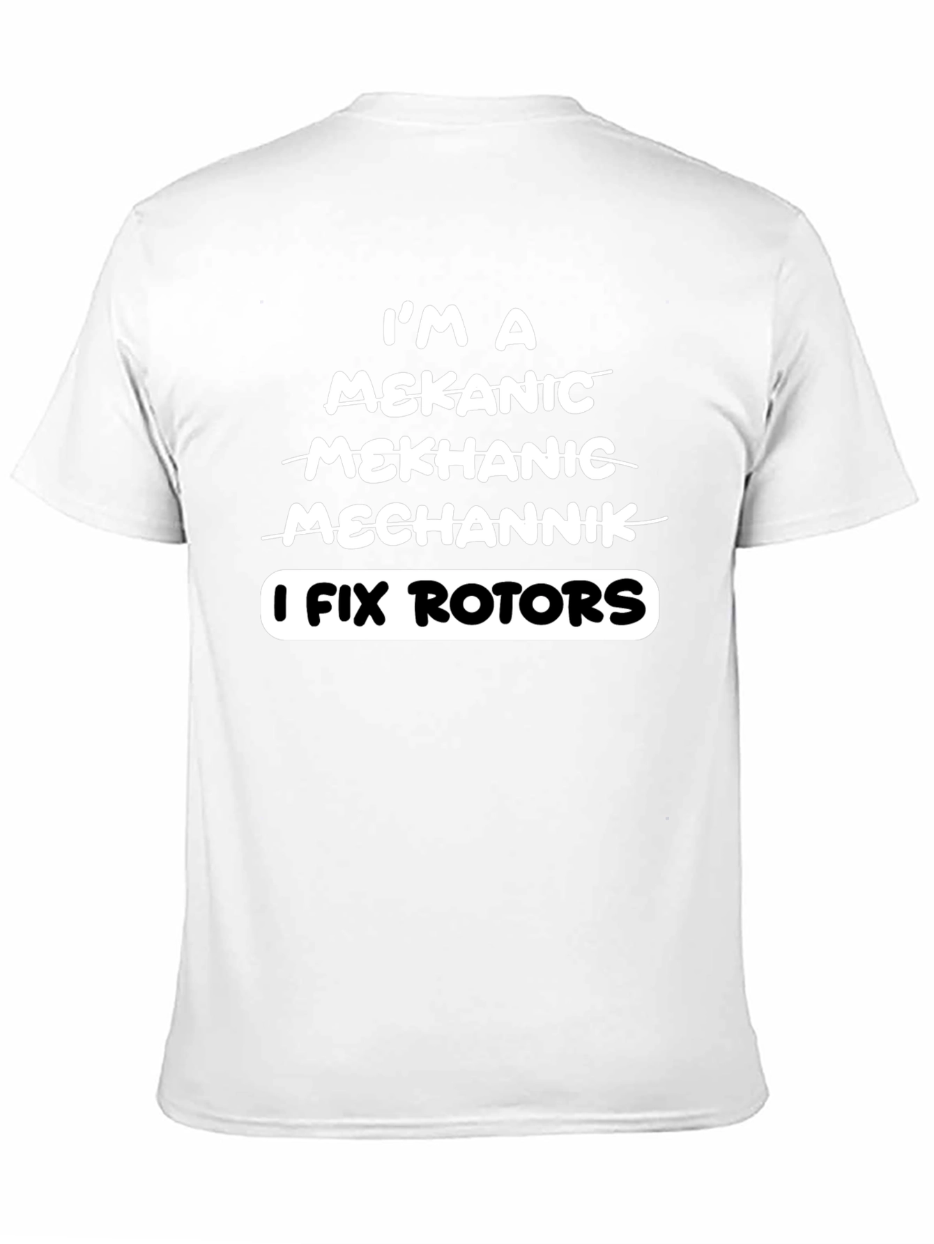 I Fix Rotors T-Shirt - Funny Mechanic Tee